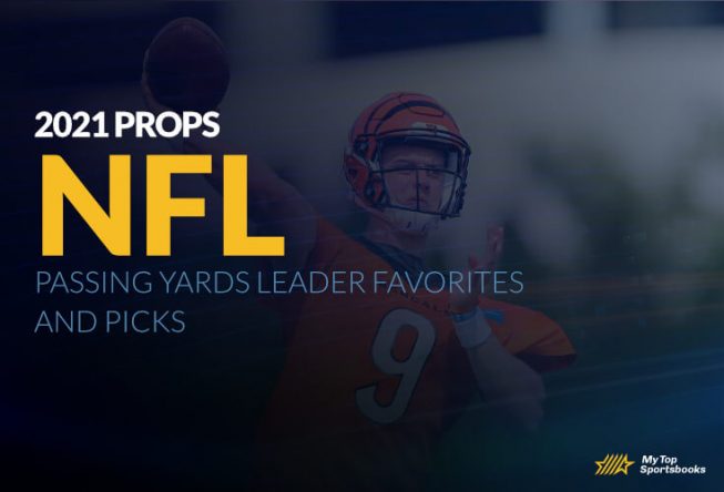 2021 NFL Season Props: Passing Yards Leader Favorites and Picks