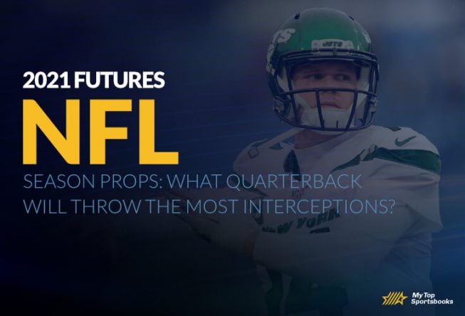 2021 NFL Season Props: What Quarterback Will Throw the Most Interceptions? 2021 NFL Season Props: What Quarterback Will Throw the Most Interceptions?
