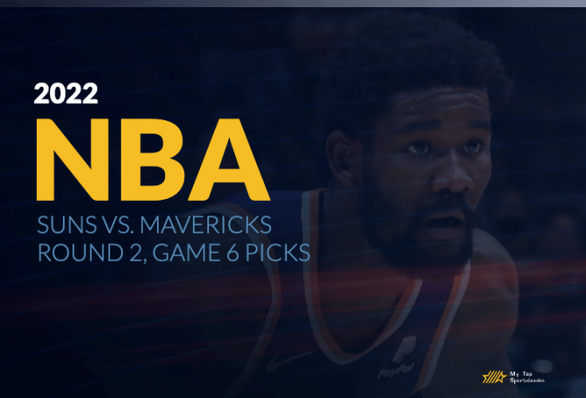 2022 NBA Playoff Picks: Suns vs. Mavericks Game 6 2022 NBA Playoffs Suns vs. Mavericks Game 6 Picks