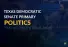 Politics: Texas Democratic Senate Primary Odds