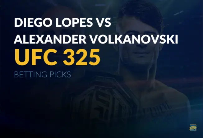 UFC: Diego Lopes vs. Alexander Volkanovski betting picks