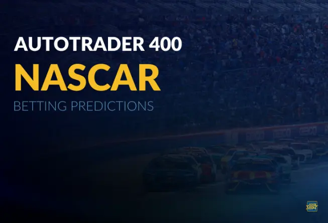 NASCAR: AutoTrader 400 Betting Predictions