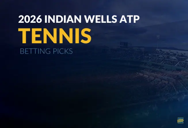 Indian Wells Tennis 2026 Betting Picks