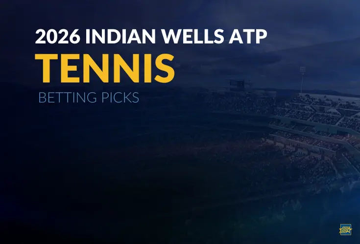Indian Wells Tennis 2026 Betting Picks