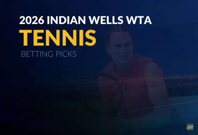 Indian Wells WTA 2026 Betting Picks