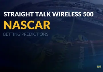 NASCAR: Straight Talk Wireless 500 Betting Predictions