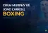 Boxing: Colm Murphy vs. Jono Carroll Betting Picks