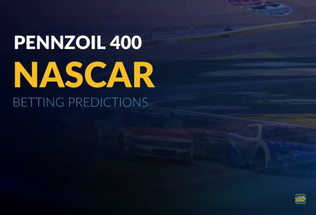 NASCAR: Pennzoil 400 Betting Predictions