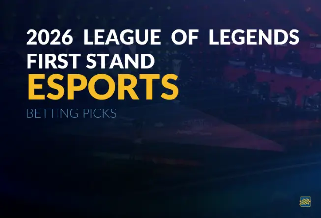 Esports: 2026 League of Legends First Stand Betting Picks