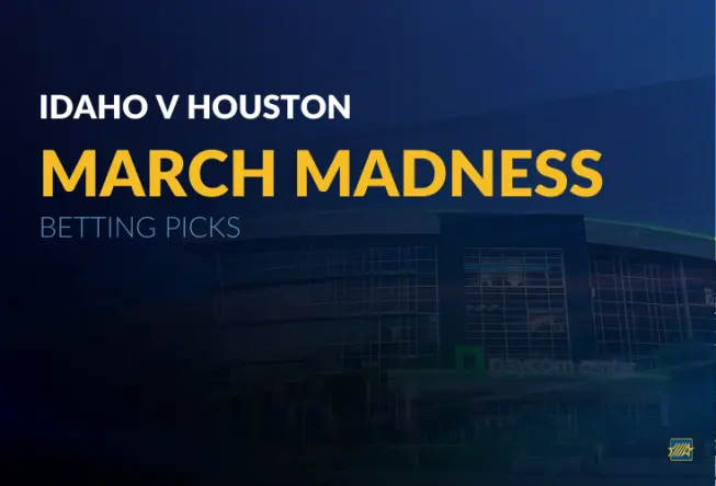 March Madness 2026 Betting Picks: Houston v Idaho