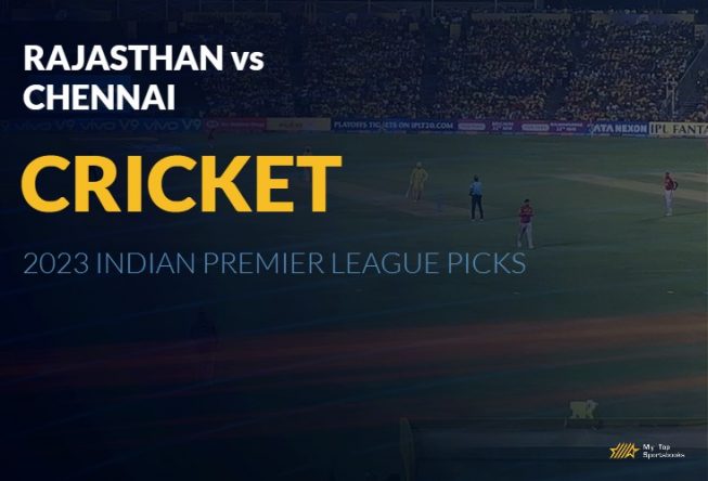 Back the Chennai Super Kings to edge a win over the Royals 2023 IPL Picks Rajasthan Royals vs Chennai Super Kings