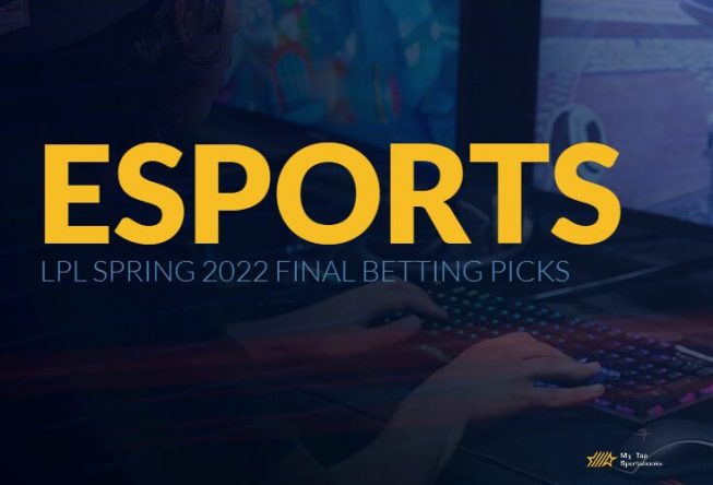 LPL Spring 2022 Final Betting Picks; RNG Set To Retain Title LOL Spring 2022 Final Betting Picks