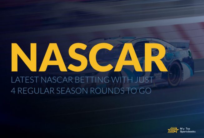 Latest Nascar Betting with just 4 regular season rounds to go Latest Nascar Betting with just 4 regular season rounds to go