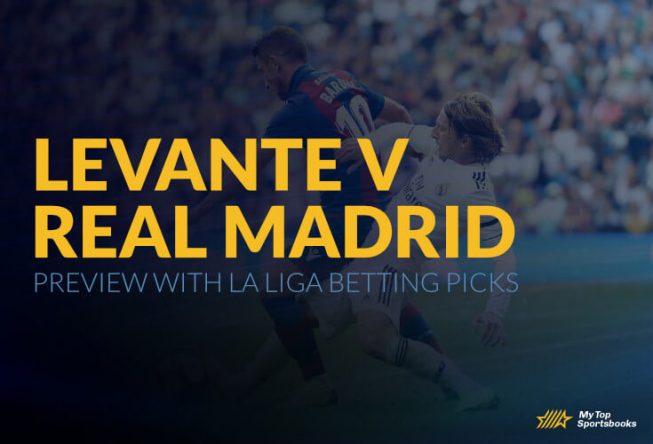 Levante v Real Madrid Preview with La Liga Betting Picks Levante v Real Madrid Preview with La Liga Betting Picks