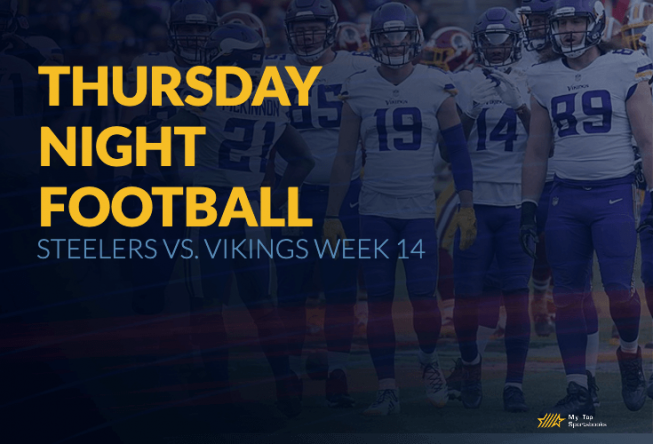 Steelers vs Vikings: NFL Thursday Night Football Week 14 Picks Thursday Night Football Odds & PIcks Steelers vs. Vikings
