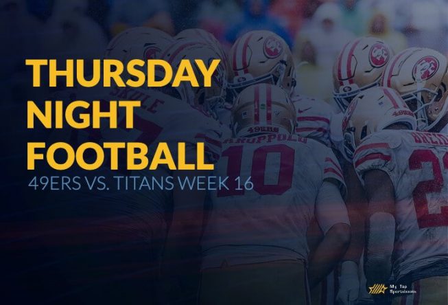 49ers vs Titans: NFL Thursday Night Football Week 16 Picks NFL 2021 Week 16 Thursday Night Football Odds & Picks