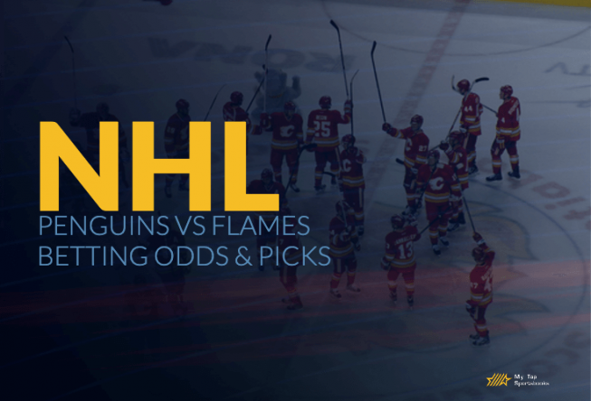 nhl penguings vs flames betting odds and picks