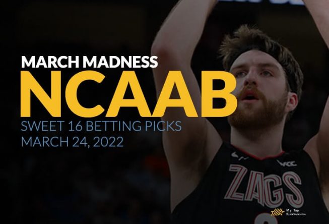 2022 March Madness - Sweet 16 Picks Day One - March 24, 2022 March Madness 2022 Sweet 16 Betting Picks Day One