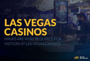 Masks are now required for visitors at Las Vegas casinos