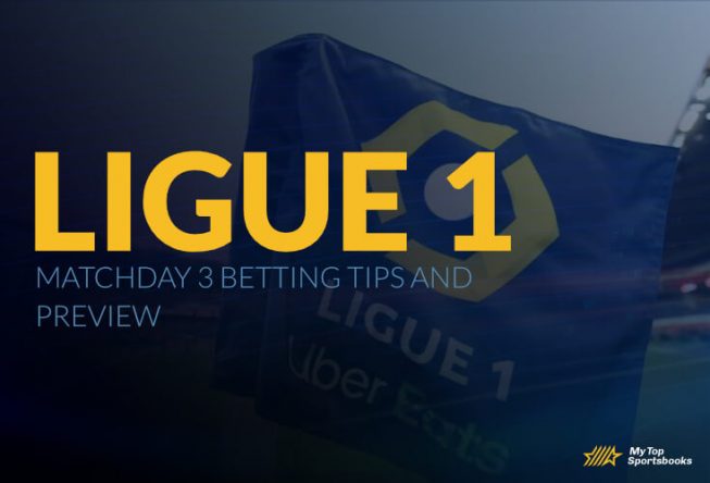 Matchday 3 Betting Tips and Preview for Ligue 1 Matchday 3 Betting Tips and Preview for Ligue 1