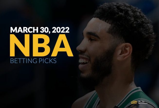 NBA Predictions & Picks for March 30, 2022 Games NBA Picks March 30, 2022