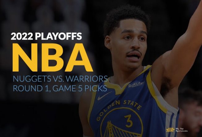 2022 NBA Playoffs: Nuggets vs. Warriors Game 5 Picks NBA Playoffs Round 1 Game 5 Nuggets vs. Warriors Picks