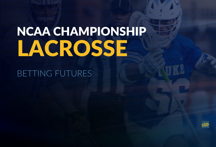 2024 NCAA Lacrosse Championship Picks My Top Sportsbooks