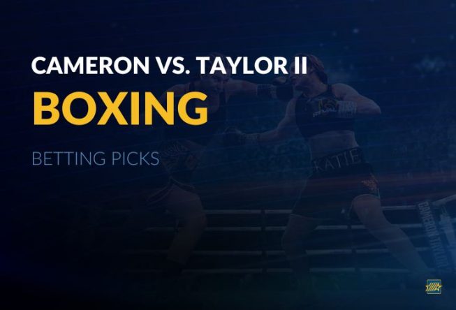 Cameron vs. Taylor II Betting Picks