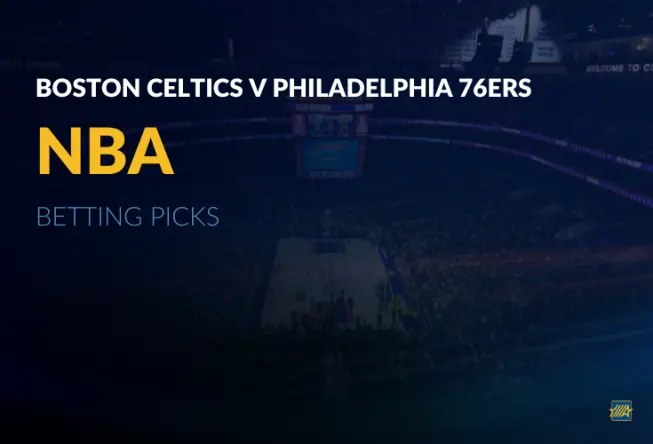 Boston Celtics v Philadelphia 76ers Betting Picks 11-11-25