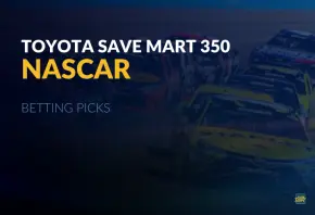 Toyota Save Mart 350 Betting Predictions