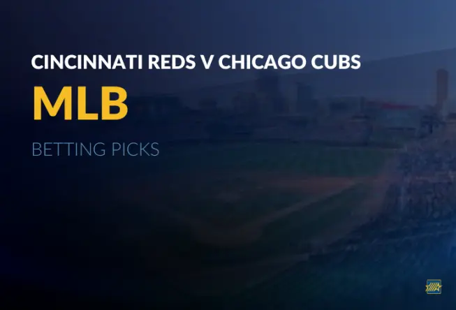 Cincinnati Reds v Chicago Cubs Betting Picks 08-06-2025