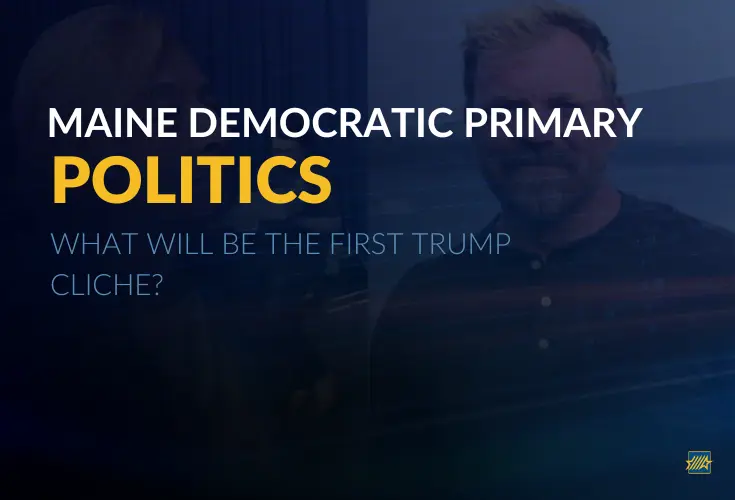 Politics: Maine Democratic Primary Picks