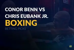 Boxing: Conor Benn vs. Chris Eubank Jr Betting Picks