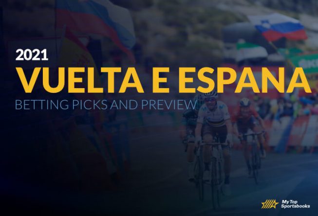 2021 Vuelta a Espana Betting Picks and Preview