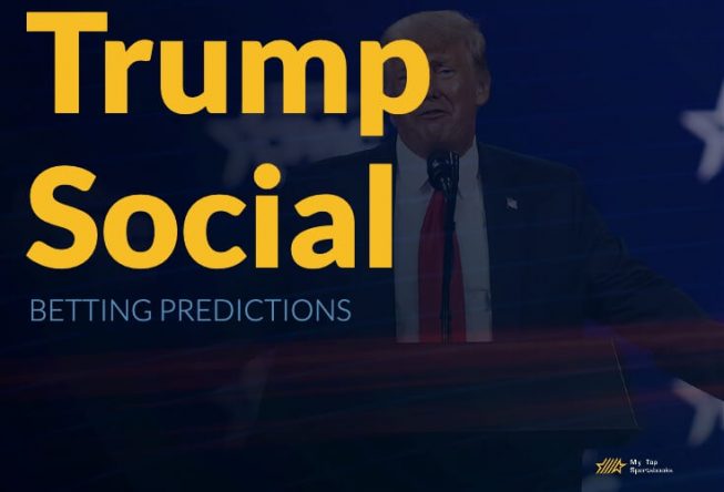 Betting Picks For Trump's New Social Platform Trump Social Betting Predictions