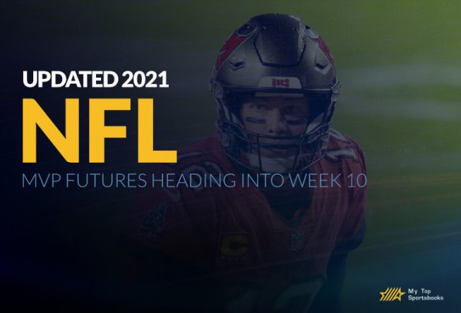 Updated 2021 NFL MVP Futures Heading into Week 10 Updated 2021 NFL MVP Futures Heading into Week 10