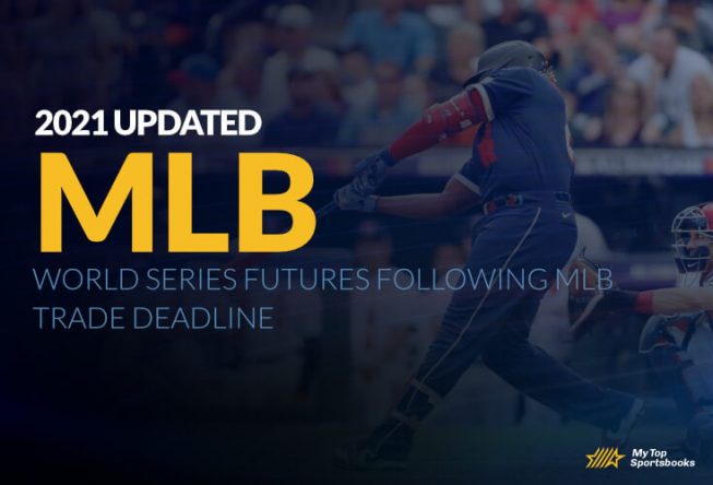 Updated 2021 World Series Futures Following MLB Trade Deadline