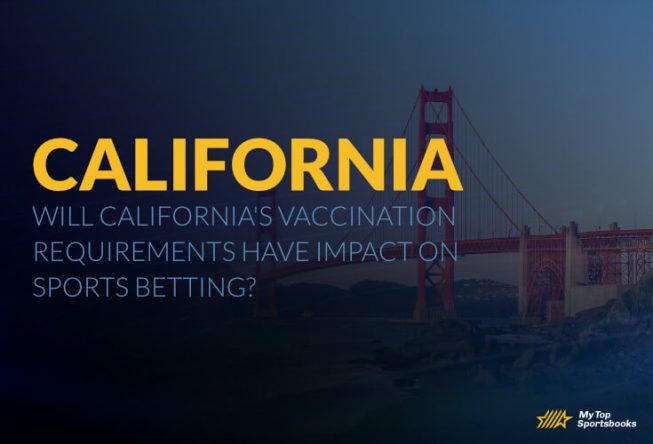 Will California's Vaccination Requirements Have Impact on Sports Betting?