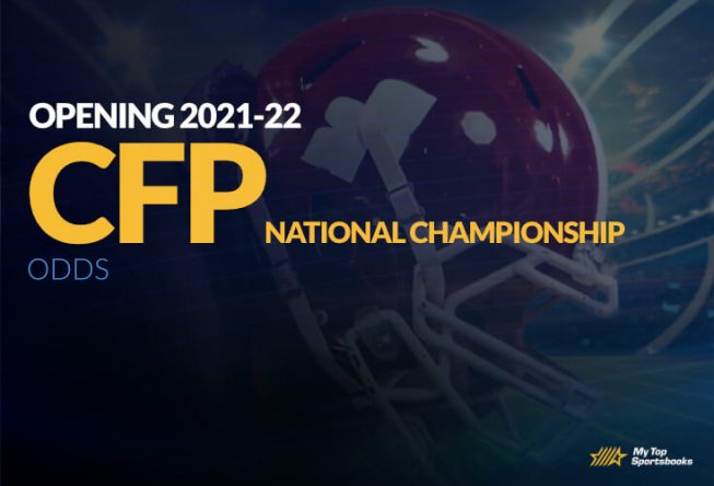 Opening 2021-22 CFP National Championship Odds Favor Alabama cfp national championship thumbnail